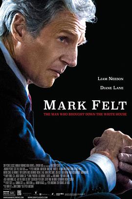 马克·费尔特：扳倒白宫之人 Mark Felt: The Man Who Brought Down the White House.2017 字幕下载