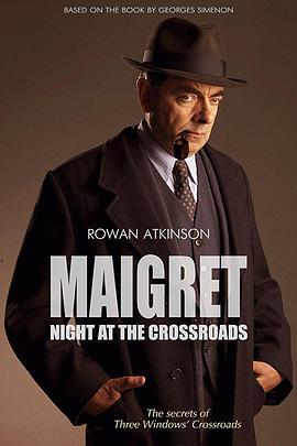 梅格雷的十字路口之夜 Maigret: Night at the Crossroads.2017 字幕下载