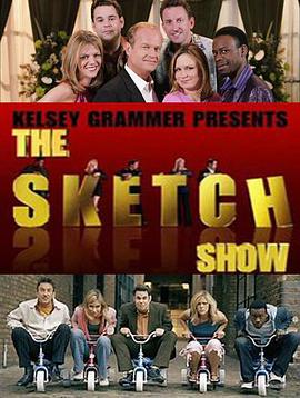 凯尔西·格兰莫的幽默秀场 Kelsey Grammer Presents: The Sketch Show.2005 字幕下载