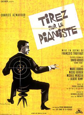 射杀钢琴师 Tirez sur le pianiste.1960 字幕下载