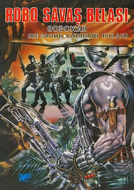 越战黑金刚 Robowar - Robot da guerra.1988 字幕下载