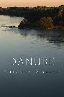 多瑙河：欧洲的亚马逊 Danube: Europe's Amazon.2012 字幕下载