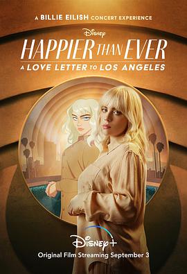 比以往任何时候都更快乐：写给洛杉矶的情书 Happier than Ever: A Love Letter to Los Angeles.2021 字幕下载