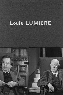 路易斯·卢米埃尔 Louis Lumière.1968 字幕下载