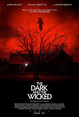 黑暗与邪恶 The Dark and the Wicked.2020 字幕下载