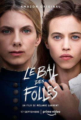 疯女人的舞会 Le Bal des folles.2021 字幕下载