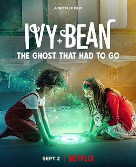艾薇和豆豆：鬼怪快快走 Ivy + Bean: The Ghost That Had to Go.2022 字幕下载