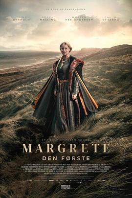 玛格丽特一世 Margrete den første.2021 字幕下载