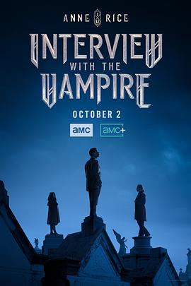 夜访吸血鬼 第一季 Interview with the Vampire Season 1.2022 字幕下载