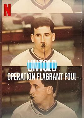 体坛秘史：黑哨行动 Untold: Operation Flagrant Foul.2022 字幕下载