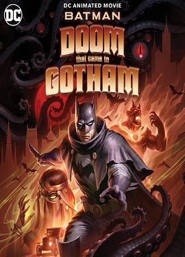 蝙蝠侠：哥谭厄运 Batman: The Doom That Came to Gotham.2023 字幕下载