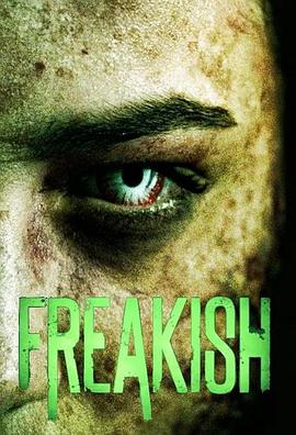 畸变 第二季 Freakish Season 2.2017 字幕下载