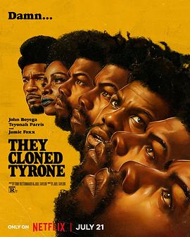 他们克隆了蒂龙 They Cloned Tyrone.2022 字幕下载