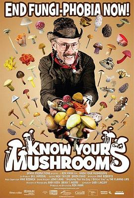 了解你的蘑菇 Know Your Mushrooms.2008 字幕下载