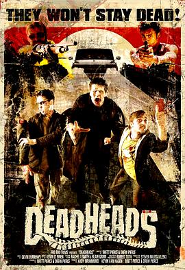 快乐丧尸 DeadHeads.2011 字幕下载