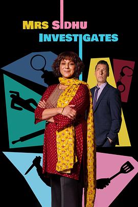 西杜夫人调查实录 Mrs Sidhu Investigates.2023 字幕下载