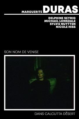 她在威尼斯时的名字在荒凉的加尔各答 Son nom de Venise dans Calcutta désert.1976 字幕下载