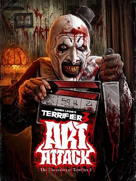 小丑来袭！电影断魂小丑3幕后剖析 ART ATTACK! The Dissection of Terrifier 3.2025 字幕下载