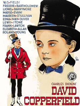 大卫·科伯菲尔德 The Personal History, Adventures, Experience, & Observation of David Copperfield the Younger.1935 字幕下载