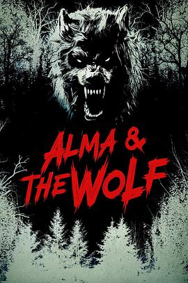 阿尔玛与狼 Alma and the Wolf.2025 字幕下载
