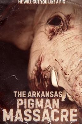 阿肯色州猪人大屠杀 The Arkansas Pigman Massacre.2024 字幕下载