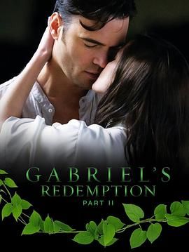 加百列的救赎2 Gabriel's Redemption: Part Two.2023 字幕下载